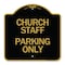 Signmission Designer Series Church Staff Parking Only, Black & Gold Aluminum Sign, 18" x 18", BG-1818-24257 A-DES-BG-1818-24257 - alternate 1